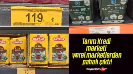 Tarım Kredi marketi yerel marketlerden pahalı çıktı!