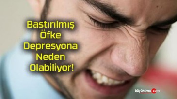 Bastırılmış Öfke Depresyona Neden Olabiliyor!