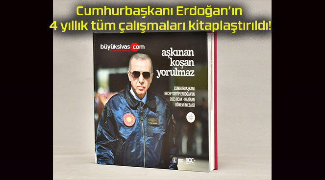 Cumhurbaşkanı Erdoğan’ın 4 yıllık tüm çalışmaları kitaplaştırıldı!