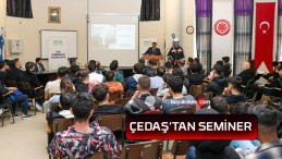 ÇEDAŞ’tan öğrencilerin kariyerlerine yön verecek seminer