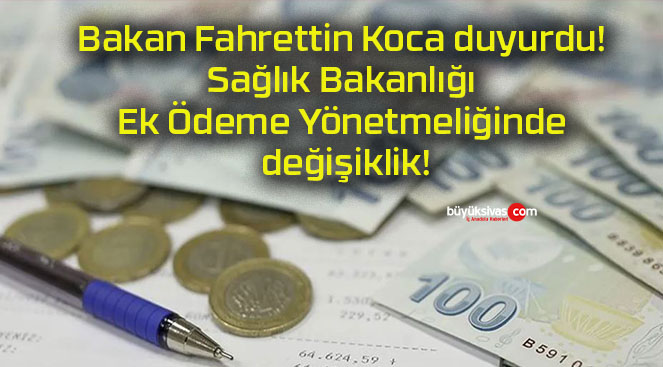 Bakan Fahrettin Koca duyurdu! Sağlık Bakanlığı Ek Ödeme Yönetmeliğinde değişiklik!