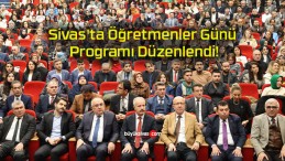 Sivas’ta Öğretmenler Günü Programı Düzenlendi!