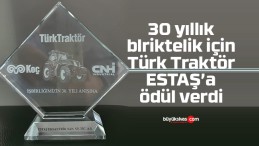 Türk Traktör 30 yıllık birliktelik için ESTAŞ’a ödül verdi