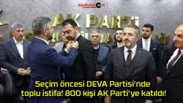 Seçim öncesi DEVA Partisi’nde toplu istifa! 800 kişi AK Parti’ye katıldı!