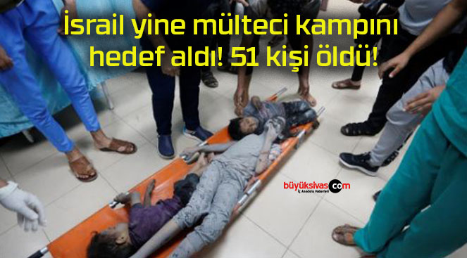 İsrail yine mülteci kampını hedef aldı! 51 kişi öldü!