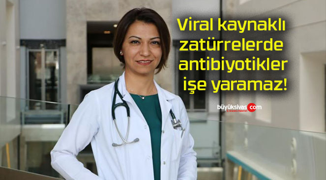 Viral kaynaklı zatürrelerde antibiyotikler işe yaramaz!