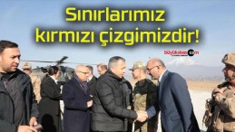 Sınırlarımız kırmızı çizgimizdir!