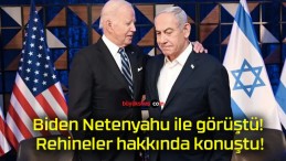 Biden Netenyahu ile görüştü! Rehineler hakkında konuştu!