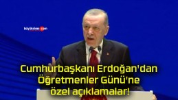 Cumhurbaşkanı Erdoğan’dan Öğretmenler Günü’ne özel açıklamalar!