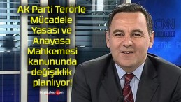 AK Parti Terörle Mücadele Yasası ve Anayasa Mahkemesi kanununda değişiklik planlıyor!