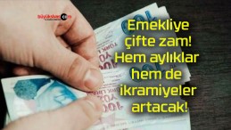 Emekliye çifte zam! Hem aylıklar hem de ikramiyeler artacak!