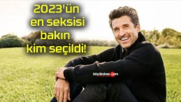 2023’ün en seksisi bakın kim seçildi!