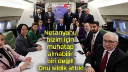 Netanyahu bizim için muhatap alınabilir biri değil! Onu sildik attık!