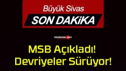 MSB Açıkladı! Devriyeler Sürüyor!