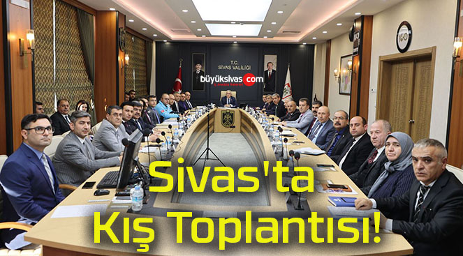 Sivas’ta Kış Toplantısı!