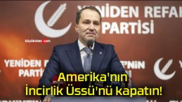 Amerika’nın İncirlik Üssü’nü kapatın!