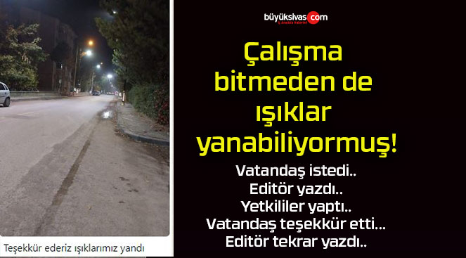 Çalışma bitmeden de ışıklar yanabiliyormuş!