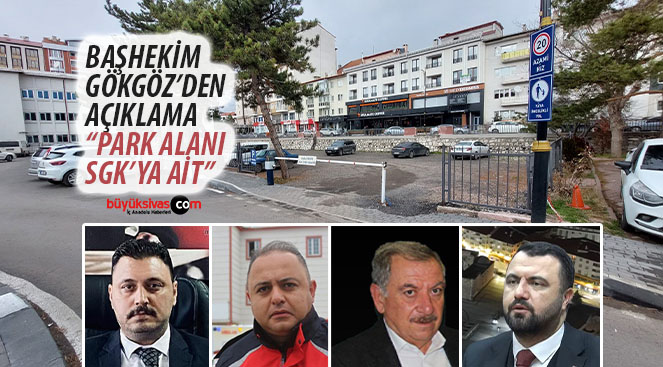 Sivas Devlet Hastanesi Başhekimi Gökgöz’den Açıklama