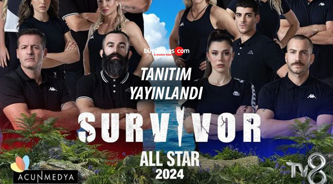 Survivor All Star 2024 ilk bölüm tanıtımı yayınlandı…