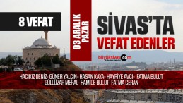 Sivas Aramızdan Ayrılanlar – Sivas’ta Ölenler –03 Aralık 2023