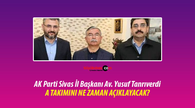 Başkan Yusuf Tanrıverdi A Takımını Neden Açıklamıyor?