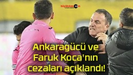 Ankaragücü ve Faruk Koca’nın cezaları açıklandı!