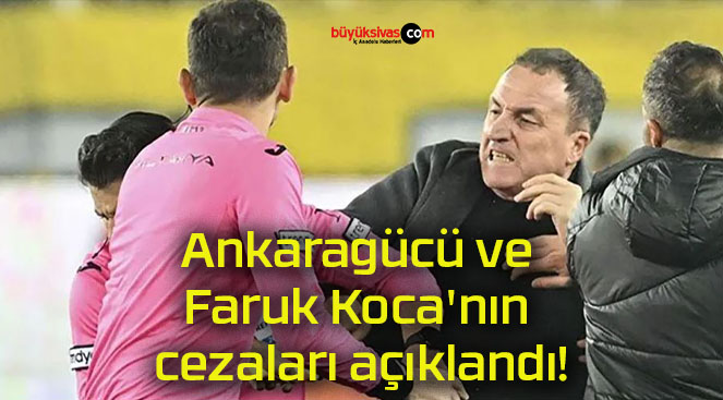 Ankaragücü ve Faruk Koca’nın cezaları açıklandı!