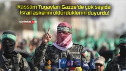 Kassam Tugayları Gazze’de çok sayıda İsrail askerini öldürdüklerini duyurdu!