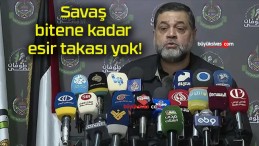 Savaş bitene kadar esir takası yok!