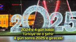 2024’e 4 gün kaldı! Türkiye’de o şehir 4 gün sonra 2025’e girecek!