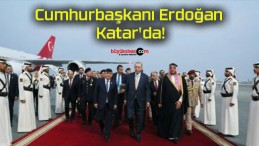 Cumhurbaşkanı Erdoğan Katar’da!