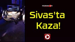 Sivas’ta Kaza!