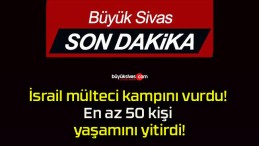 İsrail mülteci kampını vurdu! En az 50 kişi yaşamını yitirdi!