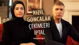 Fox TV Kızıl Goncalar Dizisi Çekimleri İptal Edildi