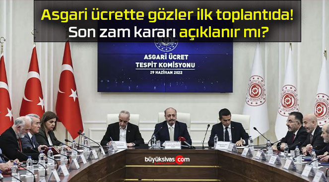 Asgari ücrette gözler ilk toplantıda! Son zam kararı açıklanır mı?