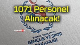 1071 Personel Alınacak!