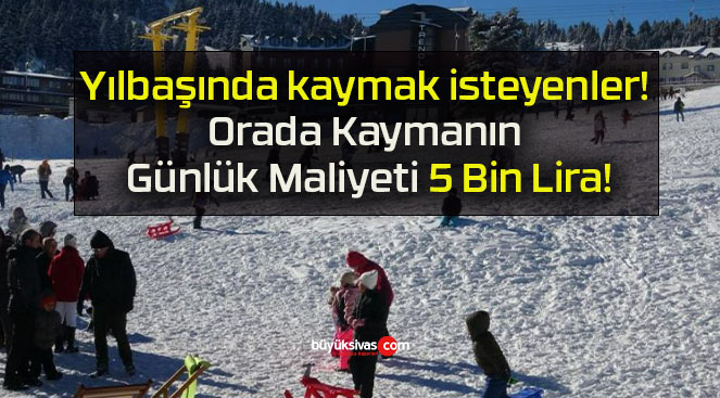 Orada Kaymanın Günlük Maliyeti 5 Bin Lira!