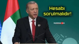 Hesabı sorulmalıdır!