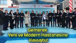 Gemerek Yeni ve Modern Hastanesine Kavuştu!