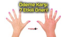 Ödeme Karşı 7 Etkili Öneri!