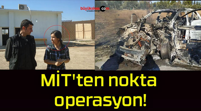 MİT’ten nokta operasyon!