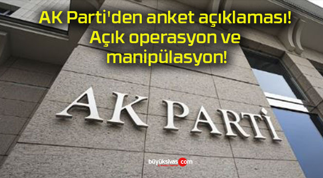 AK Parti’den anket açıklaması! Açık operasyon ve manipülasyon!
