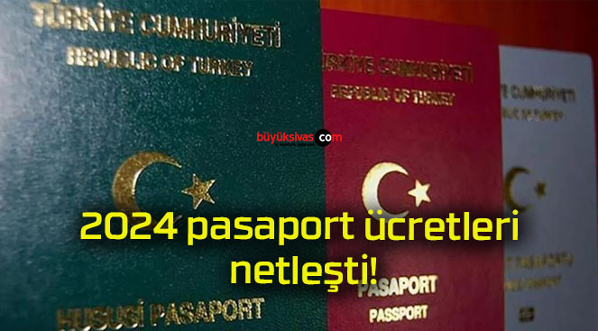 2024 pasaport ücretleri netleşti!