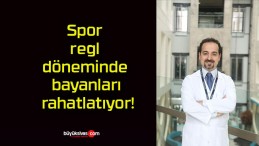 Spor regl döneminde bayanları rahatlatıyor!