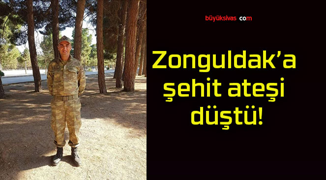 Zonguldak’a şehit ateşi düştü!