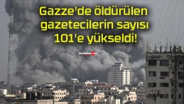 Gazze’de öldürülen gazetecilerin sayısı 101’e yükseldi!