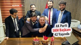 AK Parti SKM Başkanı 42 Yaşına Girdi! Mutlu Yıllar…