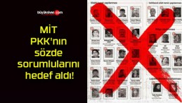 MİT PKK’nın sözde sorumlularını hedef aldı!