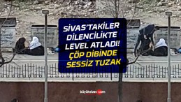 Sivas’ta yeni dilencilik yöntemi! Çöp dibine otur ve bekle