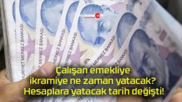 Çalışan emekliye ikramiye ne zaman yatacak? Hesaplara yatacak tarih değişti!